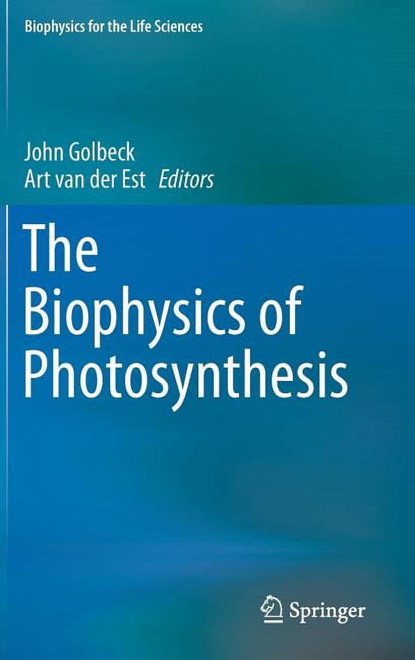 Biophysics for the Life Sciences The Biophysics of Photosynthesis, Book ...