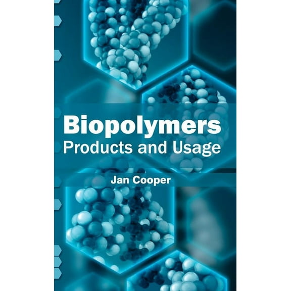 Biopolymers: Products and Usage, (Hardcover)