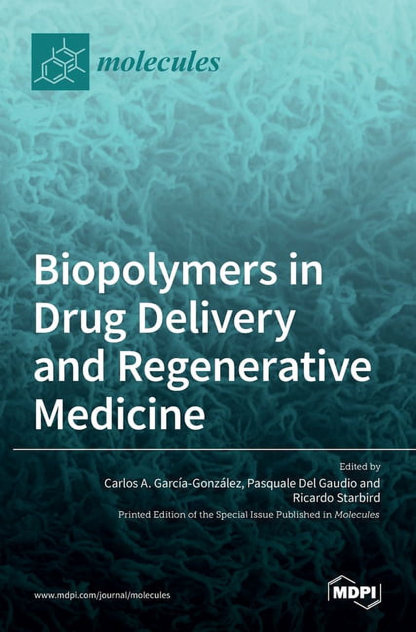 Biopolymers in Drug Delivery and Regenerative Medicine, (Hardcover ...