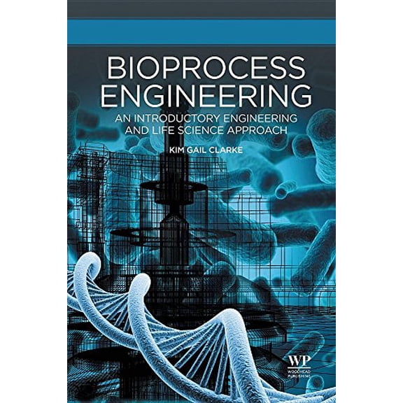 Pre-Owned Bioprocess Engineering : An Introductory Engineering and Life Science Approach