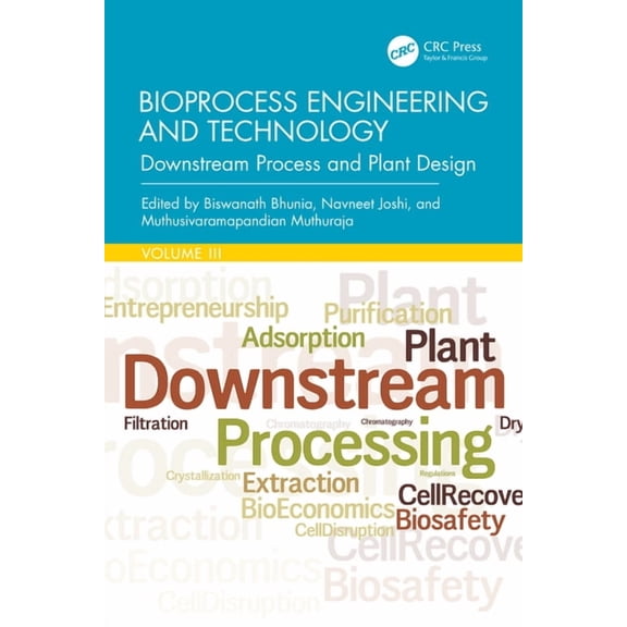 Bioprocess Engineering and Technology: Downstream Process and Plant Design, (Hardcover)