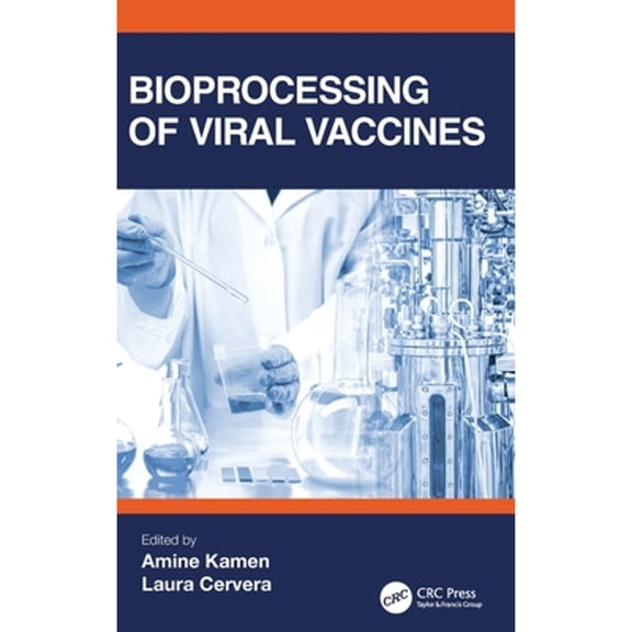 Pre-Owned Bioprocessing of Viral Vaccines (Hardcover) by Amine Kamen, Laura Cervera