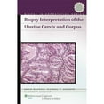 thumbnail image 1 of Pre-Owned Biopsy Interpretation of the Uterine Cervix and Corpus (Biopsy Interpretation Series) Paperback, 1 of 1