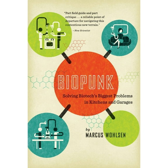 Biopunk: Solving Biotech's Biggest Problems in Kitchens and Garages, (Paperback)