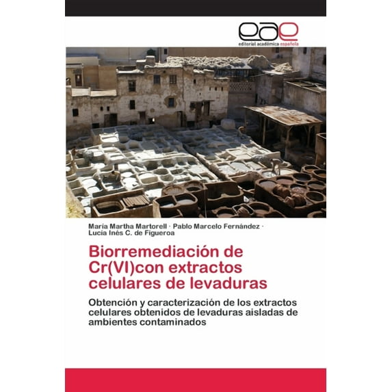 Biorremediación de Cr(VI)con extractos celulares de levaduras (Paperback)