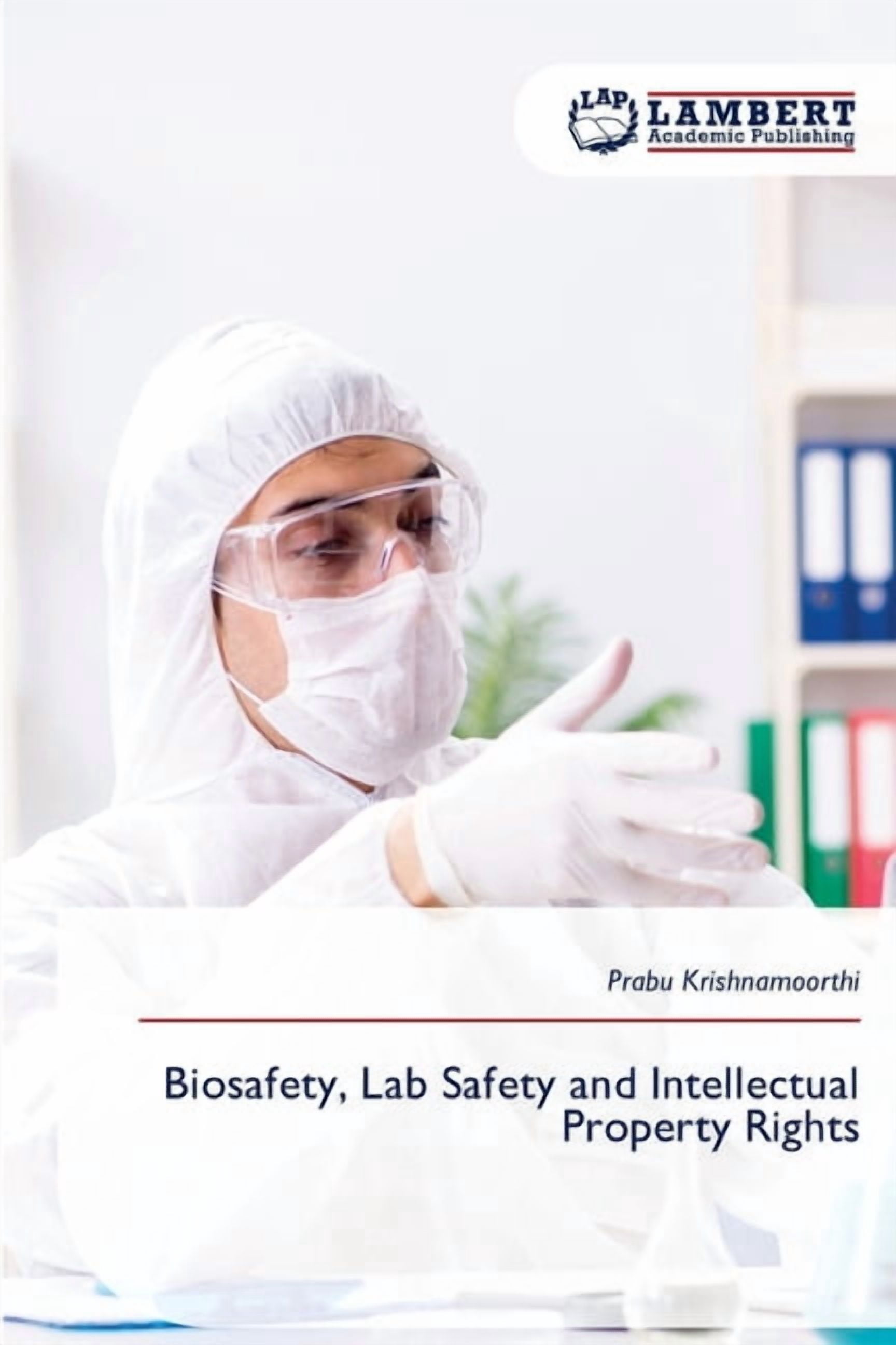 Biosafety, Lab Safety and Intellectual Property Rights, (Paperback ...
