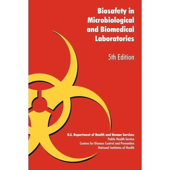 Biosafety in Microbiological and Biomedical Laboratories, (Paperback)