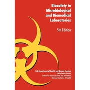 Biosafety in Microbiological and Biomedical Laboratories, Paperback
