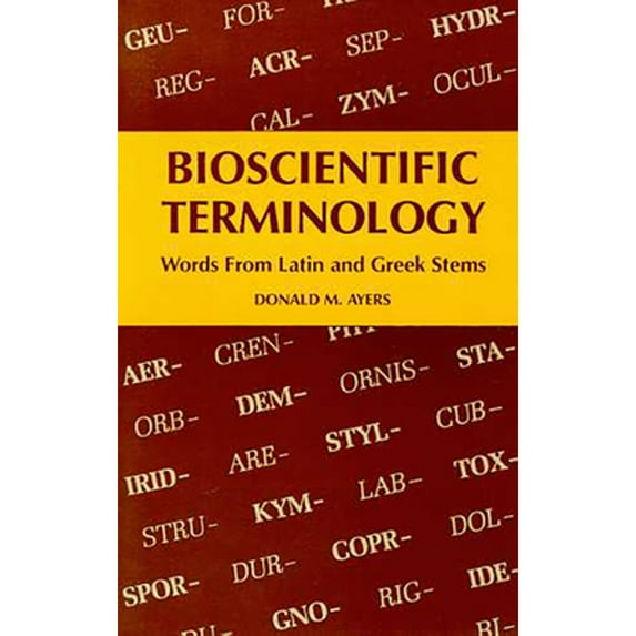 Pre-Owned Bioscientific Terminology: Words from Latin and Greek Stems (Paperback) 0816503052 9780816503056