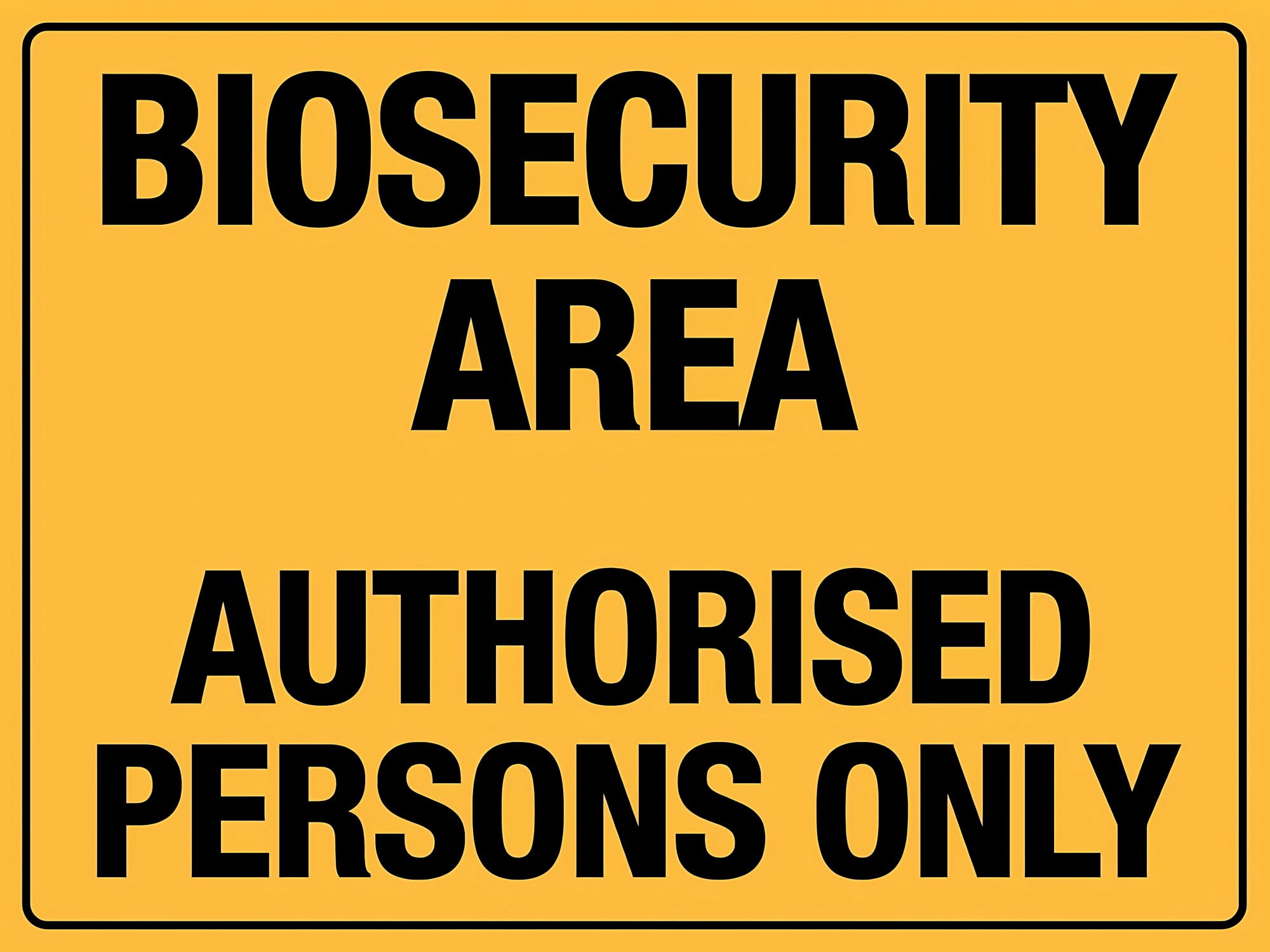 Biosecurity Area Authorised Persons Only Metal Tin Sign 8