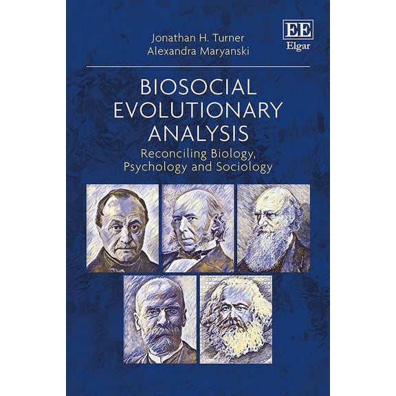 Biosocial Evolutionary Analysis : Reconciling Biology, Psychology and Sociology