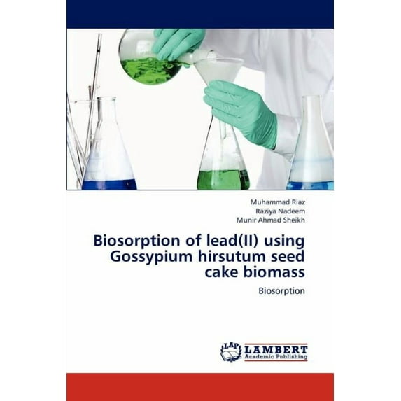 Biosorption of lead(II) using Gossypium hirsutum seed cake biomass