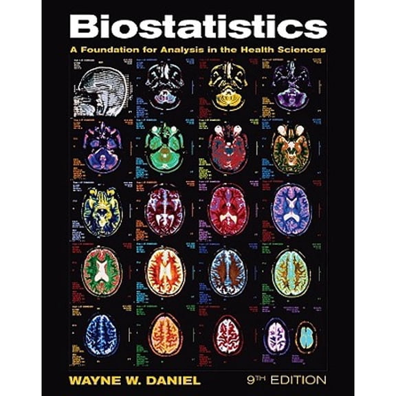 Biostatistics : A Foundation for Analysis in the Health Sciences