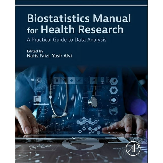 Biostatistics Manual for Health Research: A Practical Guide to Data Analysis, (Paperback)