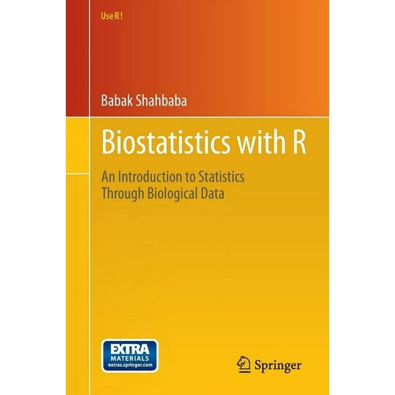 Use R! Biostatistics with R: An Introduction to Statistics Through Biological Data, (Paperback)