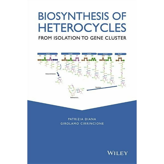 Biosynthesis of Heterocycles: From Isolation to Gene Cluster (Hardcover)