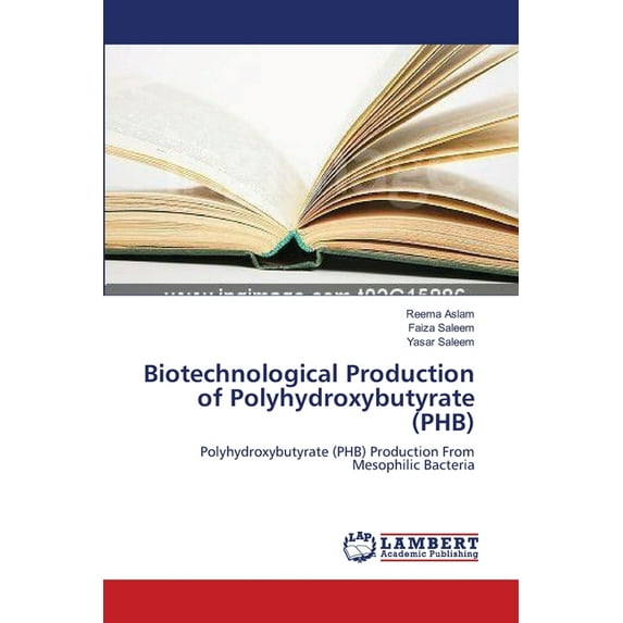 Biotechnological Production of Polyhydroxybutyrate (PHB) (Paperback)
