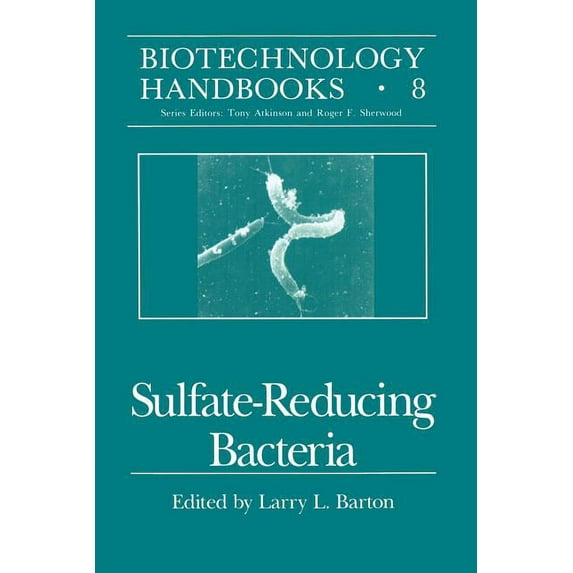 Biotechnology Handbooks Sulfate-Reducing Bacteria, Book 8, (Paperback)