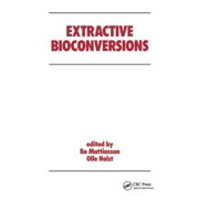 Biotechnology and Bioprocessing Extractive Bioconversions, Paperback