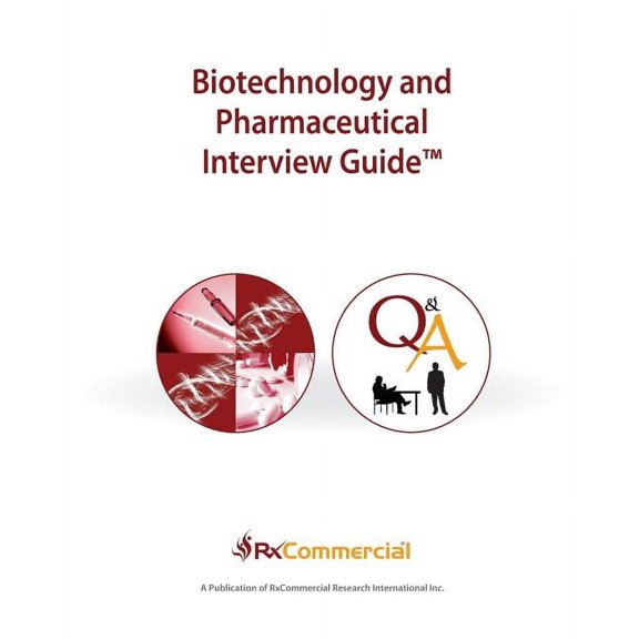 Biotechnology and Pharmaceutical Interview Guide (in Black & White) (Paperback)