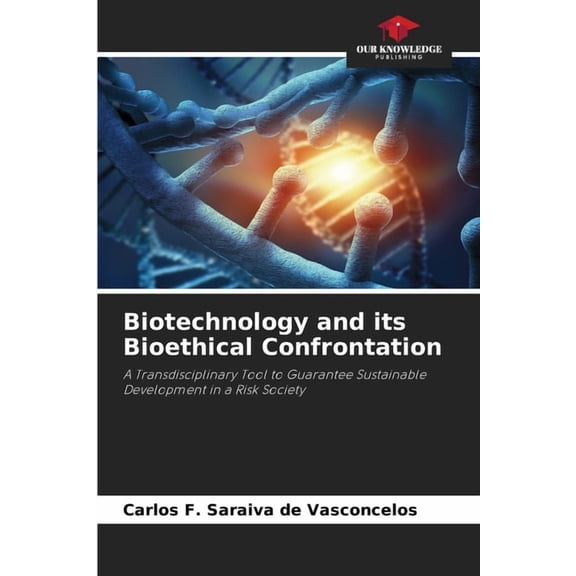 Biotechnology and its Bioethical Confrontation, (Paperback)