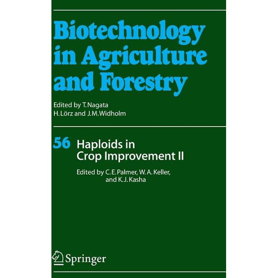 Biotechnology in Agriculture and Forestr Haploids in Crop Improvement II, Book 56, (Hardcover)