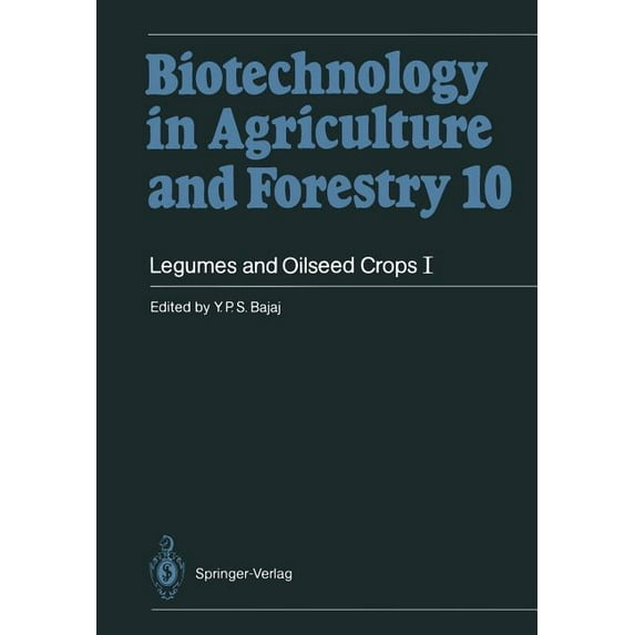 Biotechnology in Agriculture and Forestr Legumes and Oilseed Crops I, Book 10, (Paperback)