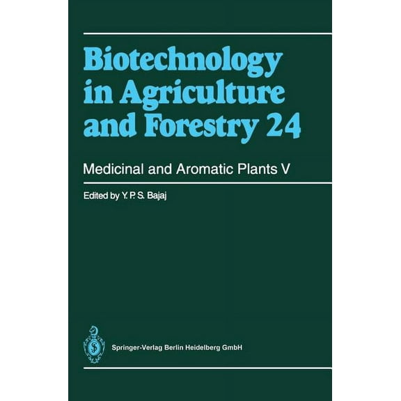 Biotechnology in Agriculture and Forestr Medicinal and Aromatic Plants V, Book 24, (Hardcover)