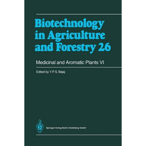 Biotechnology in Agriculture and Forestr Medicinal and Aromatic Plants VI, Book 26, (Paperback)