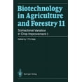 thumbnail image 1 of Biotechnology in Agriculture and Forestr Somaclonal Variation in Crop Improvement I, Book 11, (Paperback), 1 of 1