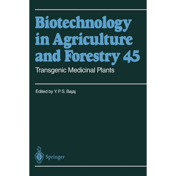 Biotechnology in Agriculture and Forestr Transgenic Medicinal Plants, Book 45, (Paperback)