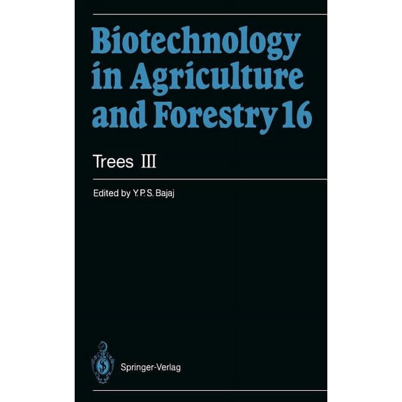 Biotechnology in Agriculture and Forestr Trees III, Book 16, (Hardcover)