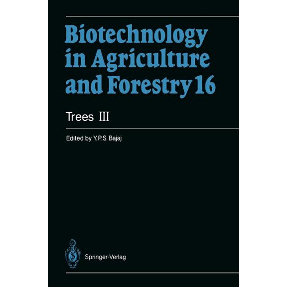 Biotechnology in Agriculture and Forestr Trees III, Book 16, (Paperback)