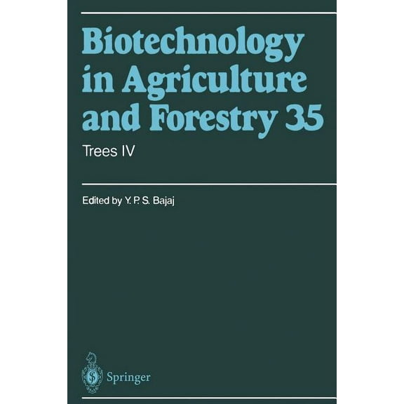 Biotechnology in Agriculture and Forestry: Trees IV (Series #35) (Paperback)