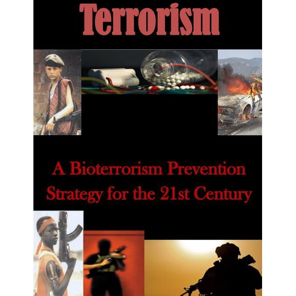 Bioterrorism Prevention Strategy for the 21st Century
