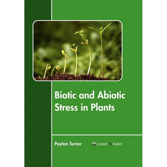 Biotic and Abiotic Stress in Plants, (Hardcover)