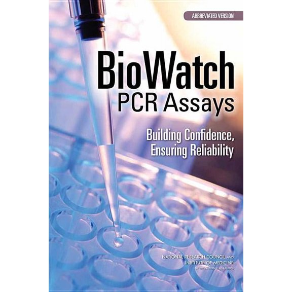 Biowatch PCR Assays: Building Confidence, Ensuring Reliability: Abbreviated Version, (Paperback)