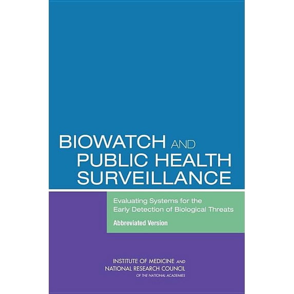 Biowatch and Public Health Surveillance: Evaluating Systems for the Early Detection of Biological Threats: Abbreviated V, (Paperback)