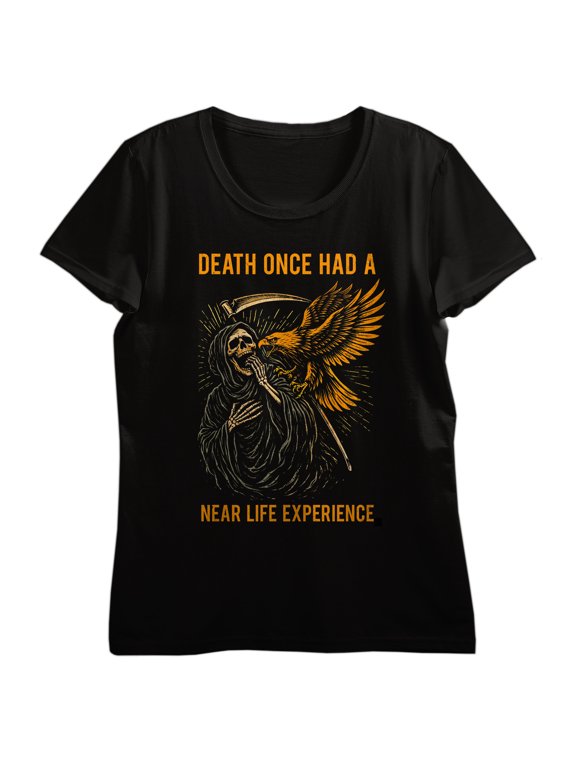 Death Once Had a Near Life Experience Women's Graphic Tee | Eagle Phoenix Slogan | Crew Neck Short Sleeve Cotton T-Shirt-Large