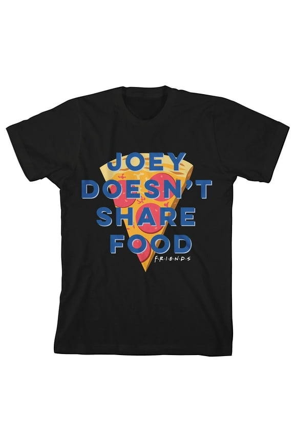 Friends TV Joey Doesn't Share Food Toddler Boy's Black T-shirt-2T