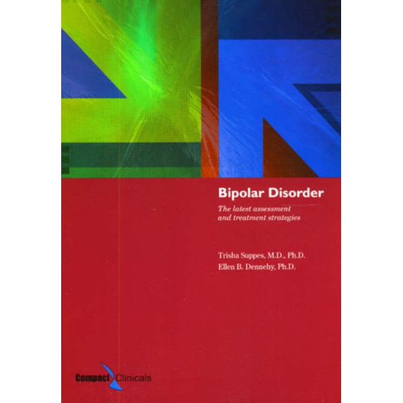 Pre-Owned Bipolar Disorder: The Latest Assessment and Treatment Strategies (Paperback) 1887537252 9781887537254
