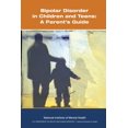 thumbnail image 1 of Bipolar Disorder in Children and Teens: A Parent's Guide, (Paperback), 1 of 1