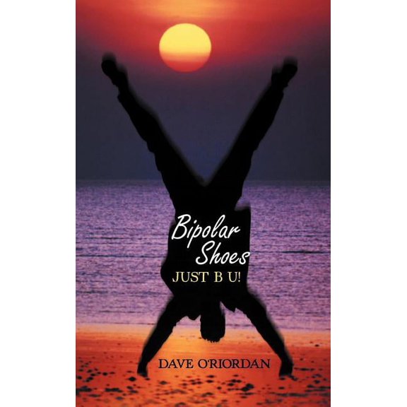 Bipolar Shoes : Just B U! (Hardcover)