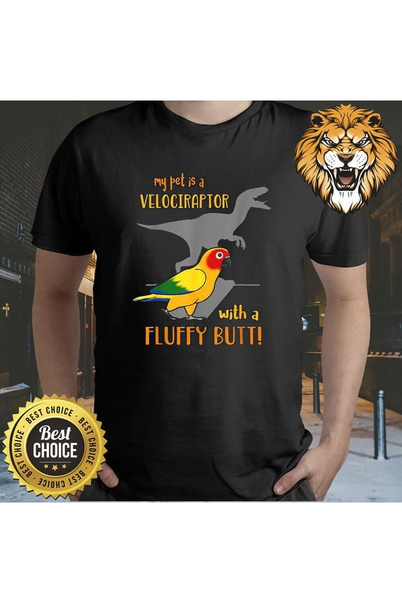 Birb Memes Funny Sun Conure My Pet is a Velociraptor Shirt A4145