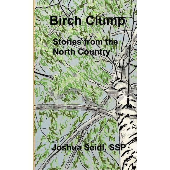 Birch Clump: Stories from the North Country, (Paperback)