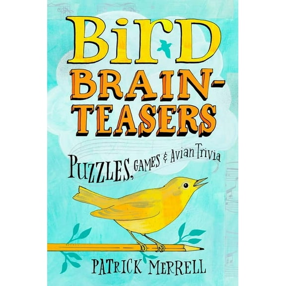 Pre-Owned Bird Brainteasers: Puzzles, Games & Avian Trivia (Paperback) 1603420800 9781603420808