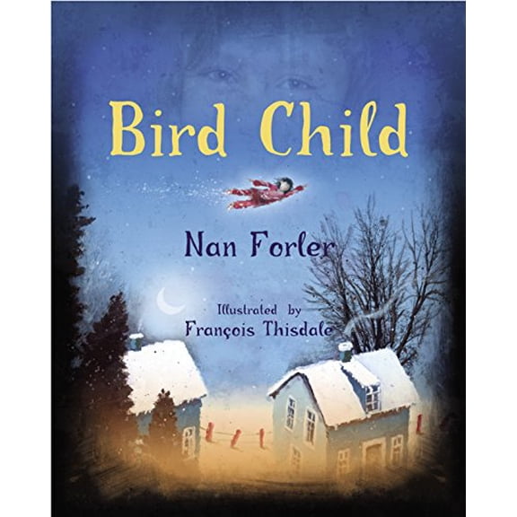 Pre-Owned Bird Child (Hardcover) 0887768946 9780887768941