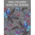 thumbnail image 1 of Bird Coloring Book For Seniors: Bird Lovers Coloring Book with 50 Creative Bird Designs (Adult Bird Coloring Books) (Paperback), 1 of 1