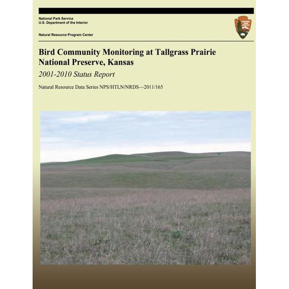 Bird Community Monitoring at Tallgrass Prairie National Preserve, Kansas : 2001-2010 Status Report