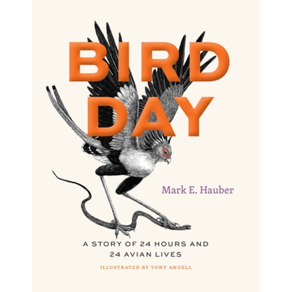 Pre-Owned Bird Day: A Story of 24 Hours and 24 Avian Lives (Hardcover) 022681940X 9780226819402